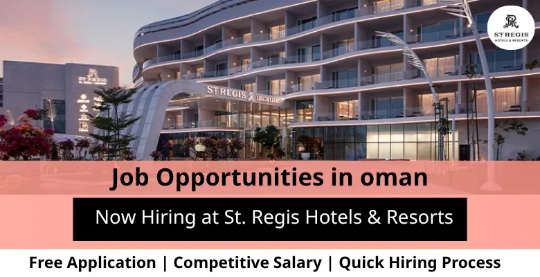 Jobs at St. Regis Hotels in Oman