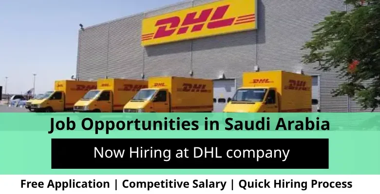 Jobs at DHL company in Saudi Arabia