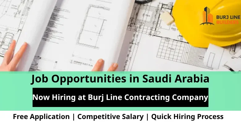 Jobs at Burj Line Contracting in Saudi Arabia