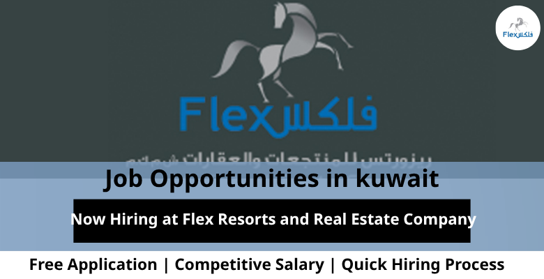 Jobs at Flex Resorts and Real Estate in Kuwait