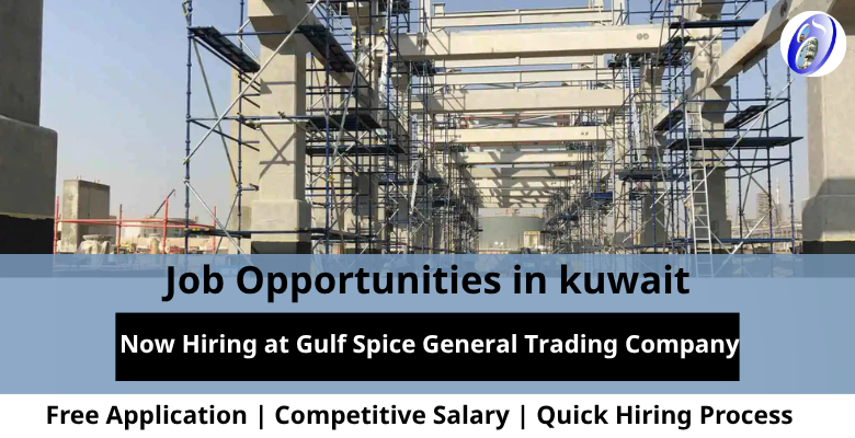 Jobs at Gulf Spice General in Kuwait
