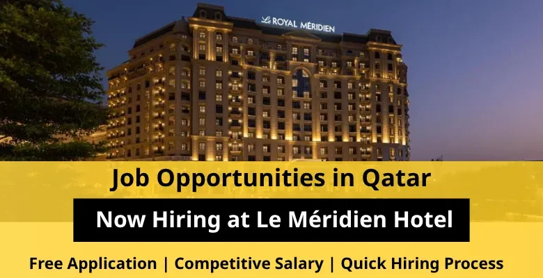 Jobs at Le Méridien Hotel in Qatar