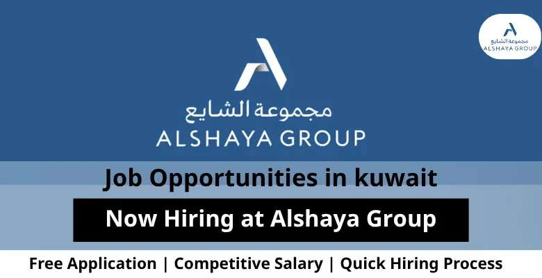 Jobs at Alshaya Group in Kuwait